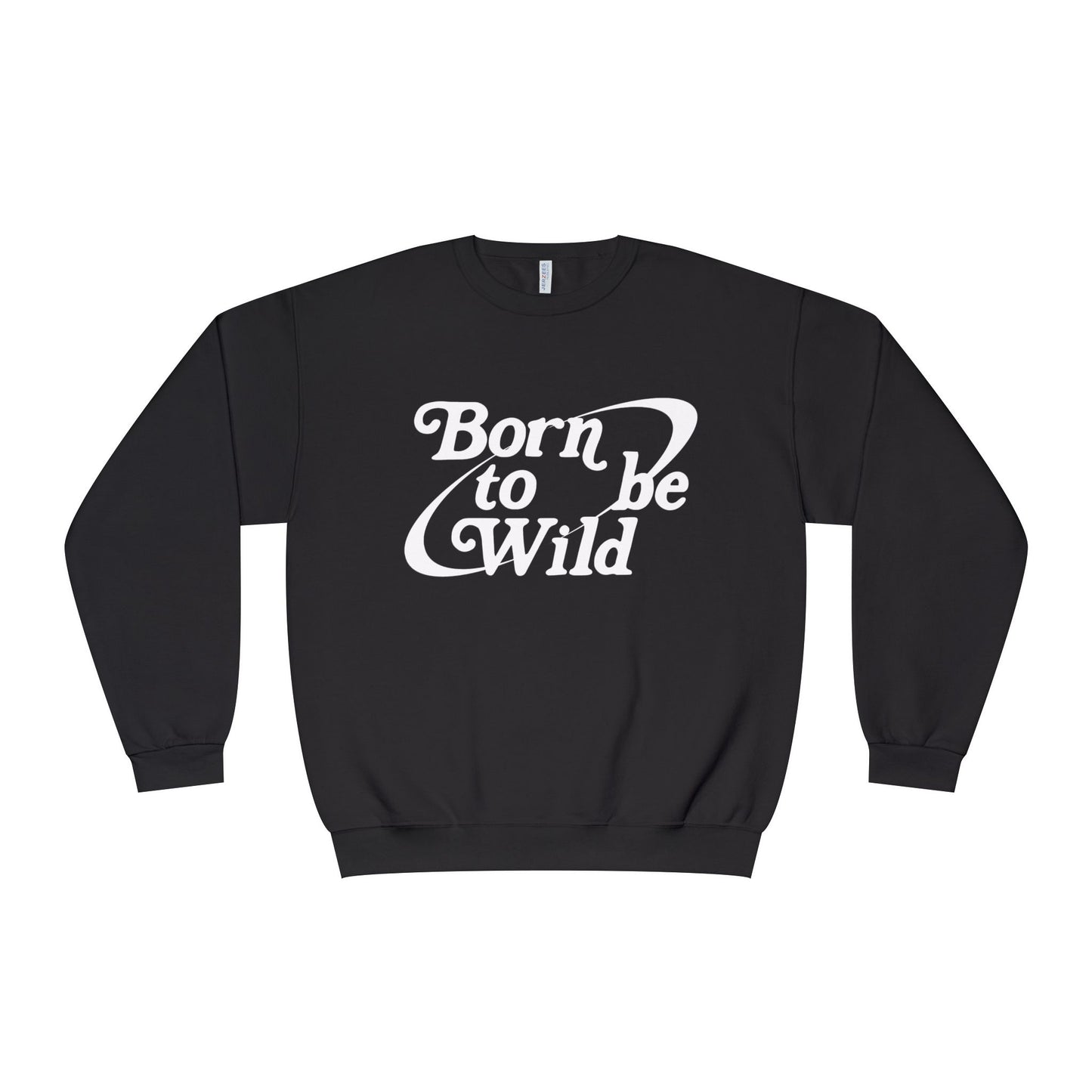 Born to Be Wild Unisex Crewneck Sweatshirt